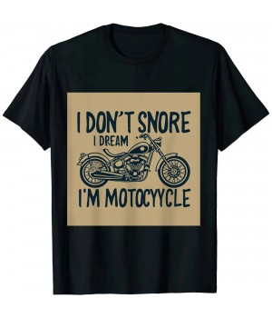 Ulloord I Don't Snore I Dream I'm A Motorcycle - Snoring Biker Shirt T-Shirt